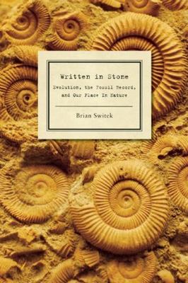 Written in Stone: Evolution, the Fossi- 1934137294, Brian Switek, paperback, new