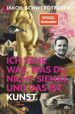 Ich sehe was, was du nicht siehst, und das ist Kunst SPIEGEL-Bestseller über ...