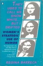 They Used To Call Me Snow White But I Drifted Barreca Women's Strategic Humor