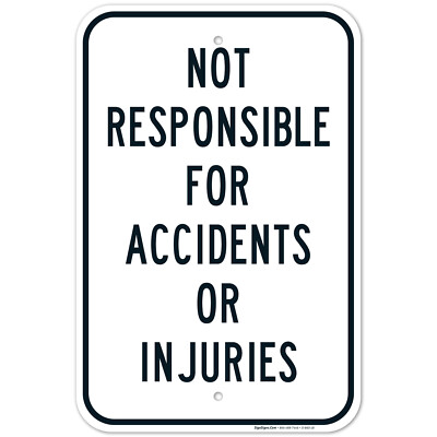 #ad #ad Warning Not Responsible for Accidents Or Injuries Sign $26.99