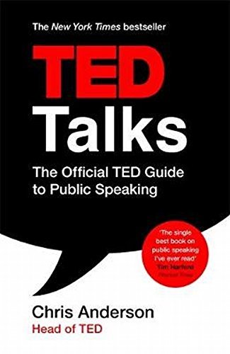 TED Talks: The official TED guide to public speaking By Chris A .9781472228062
