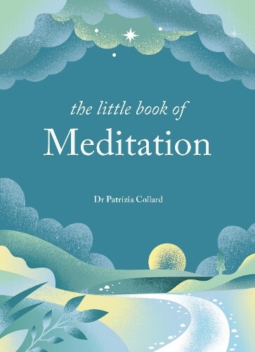 Dr Patrizia Collard The Little Book of Meditation (Copertina rigida)