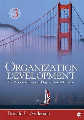 Organization Development: The Process of Leading Organizational Change by Ander