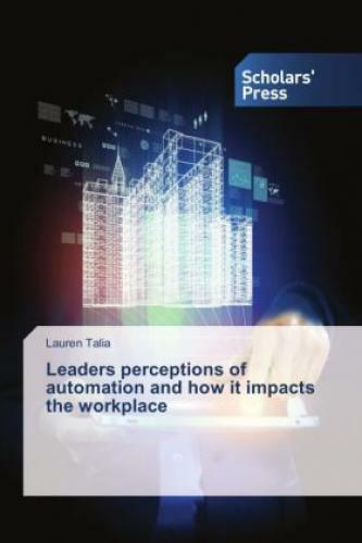 Thumbnail - Leaders Perceptions Of Automation And How It Impacts The Workplace