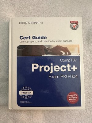CompTIA Project+ Cert Guide: Exam P- 0789758830, Robin Abernathy, hardcover, new