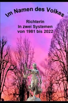 Im Namen des Volkes: Richterin in zwei Systemen von... | Buch | Zustand sehr gut