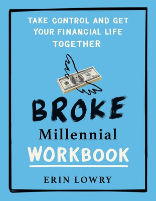 Broke Millennial Workbook | Take Control and Get Your Financial Life Together