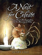 A Nest for Celeste : A Story about Art, Inspiration, and the Mean