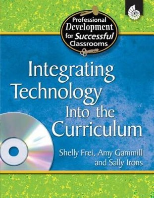 Integrating Technology into the Curriculum (Practical Strategies for Succ - GOOD