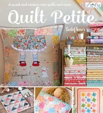 Quilt Petite: 18 Sweet and Modern Mini Quilts and More by Sedef Imer: Used