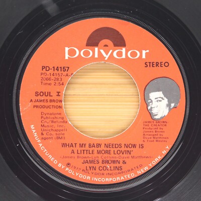JAMES BROWN & LYN COLLINS - WHAT MY BABY NEED NOW IS A LITTLE MORE - SOUL 45