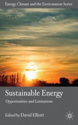 Sustainable Energy: Opportunities and Limitations (Energy, Climate and the Envir
