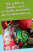 Thumbnail - 99 Goldene Regeln Und Wichtigsten Wahrheiten Der Kindererziehung |