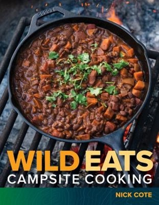 Wild Eats : Campsite Cooking Paperback Nick Cote