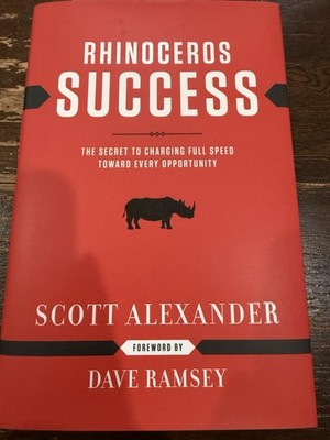 Rhinoceros Success: The Secret to Charging Full Speed Toward Every Opportunity