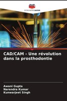 Awani Gupta (U. A.) | Cad/Cam - Une RéVolution Dans La Prosthodontie | Buch