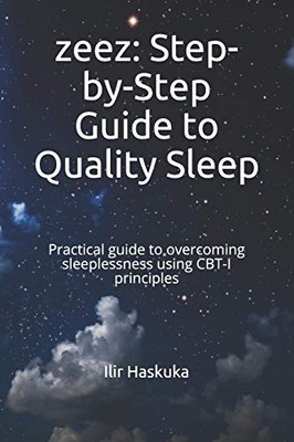 zeez: Step-by-Step Guide to Quality Sleep: Practical guide to ov