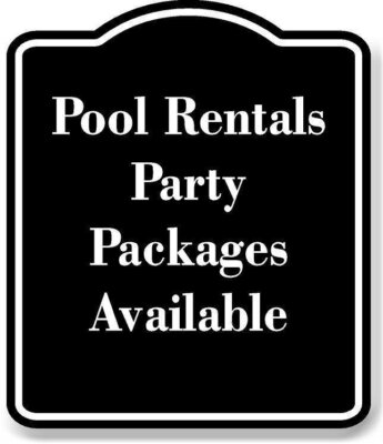 Pool Rentals Party Packages Available BLACK Aluminum Composite Sign