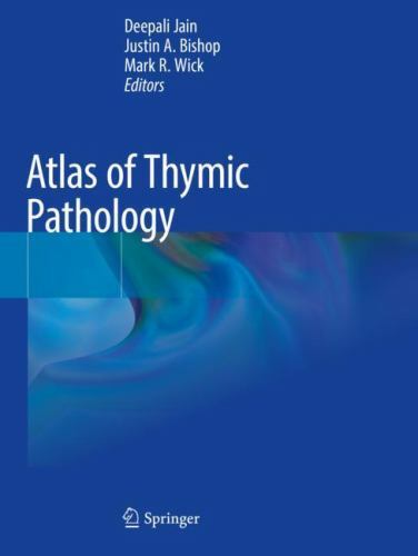 Atlas of Thymic Pathology by Justin A. Bishop (2021, Trade Paperback)