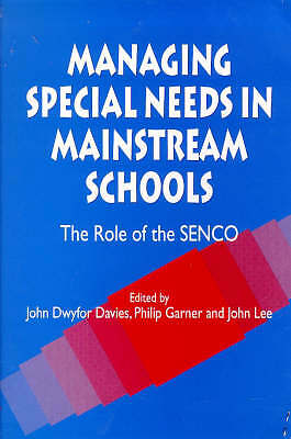 Managing Special Needs in Mainstream Schools: The Role of the Senco by 