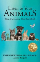 Listen To Your Animals They Know More Than You Think Karen Wickerson Taschenbuch
