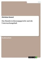 Das Bundesverfassungsgericht Und Die Untersuchungshaft Christian Konert
