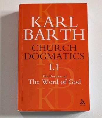 Church Dogmatics I.1 Doctrine of the Word of God Karl Barth T&T Clark SC