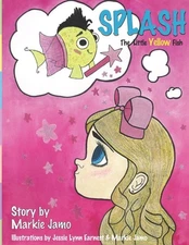 Splash: The Little Yellow Fish by Jessie Lynn Earhest (English) Paperback Book