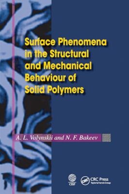 Surface Phenomena in the Structural and Mechanical Behaviour of Solid ...