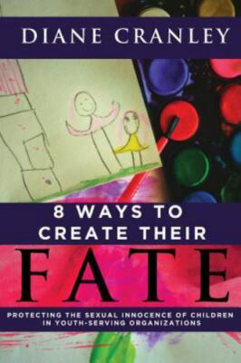 8 Ways to Create their Fate - Cranley, Diane