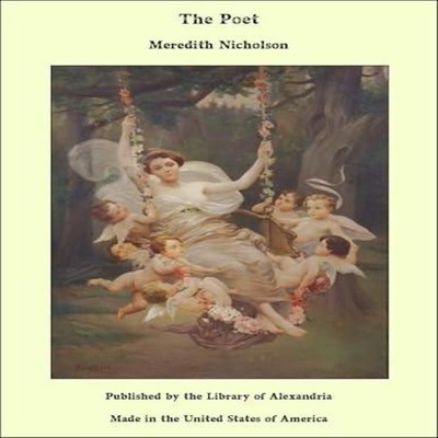 The Poet Meredith Nicholson Paperback Creative Media Partners LLC