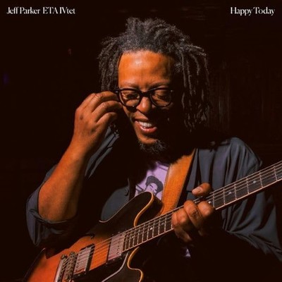 JEFF PARKER ETA IVTE - Happy Today - COMPACT DISC - N707z