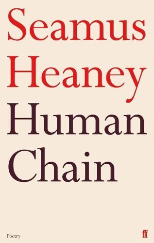 Human Chain, by Heaney, Seamus, New Book