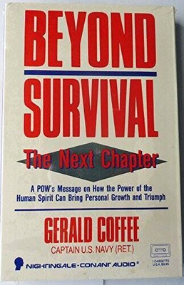 Beyond Survival: The Next Chapter : A Pows Message on Hwo the Power - VERY GOOD