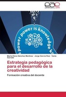 Estrategia PedagóGica Para El Desarrollo De La Creatividad Marta Elena SáNchez M