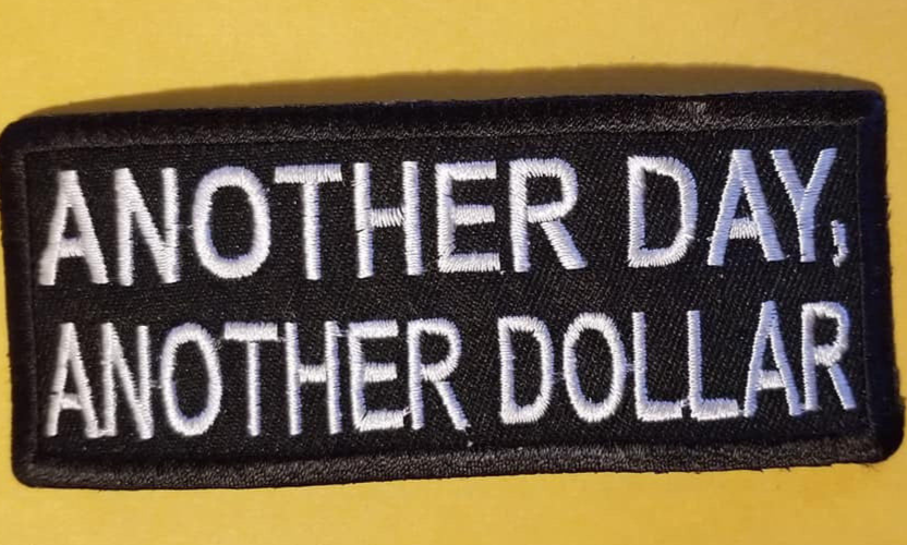 Another Day Another Dollar Iron On Patch 1.5x4 Inch