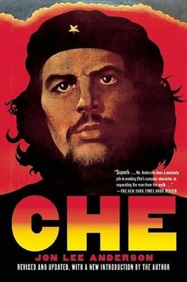 Che Guevara: A Revolutionary Life (Revised Edition) by Jon Lee Anderson (English