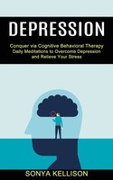 Depression Sonya Kellison Taschenbuch Kartoniert / Broschiert Englisch 2021