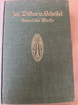 Joh. Viktor von Scheffel :   Sämtliche Werke   Absolute Rarität (30)