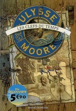 Ulysse Moore, Tome 1 : Les Clefs du Temps, Pierdomenico Baccalario et Simone Sow