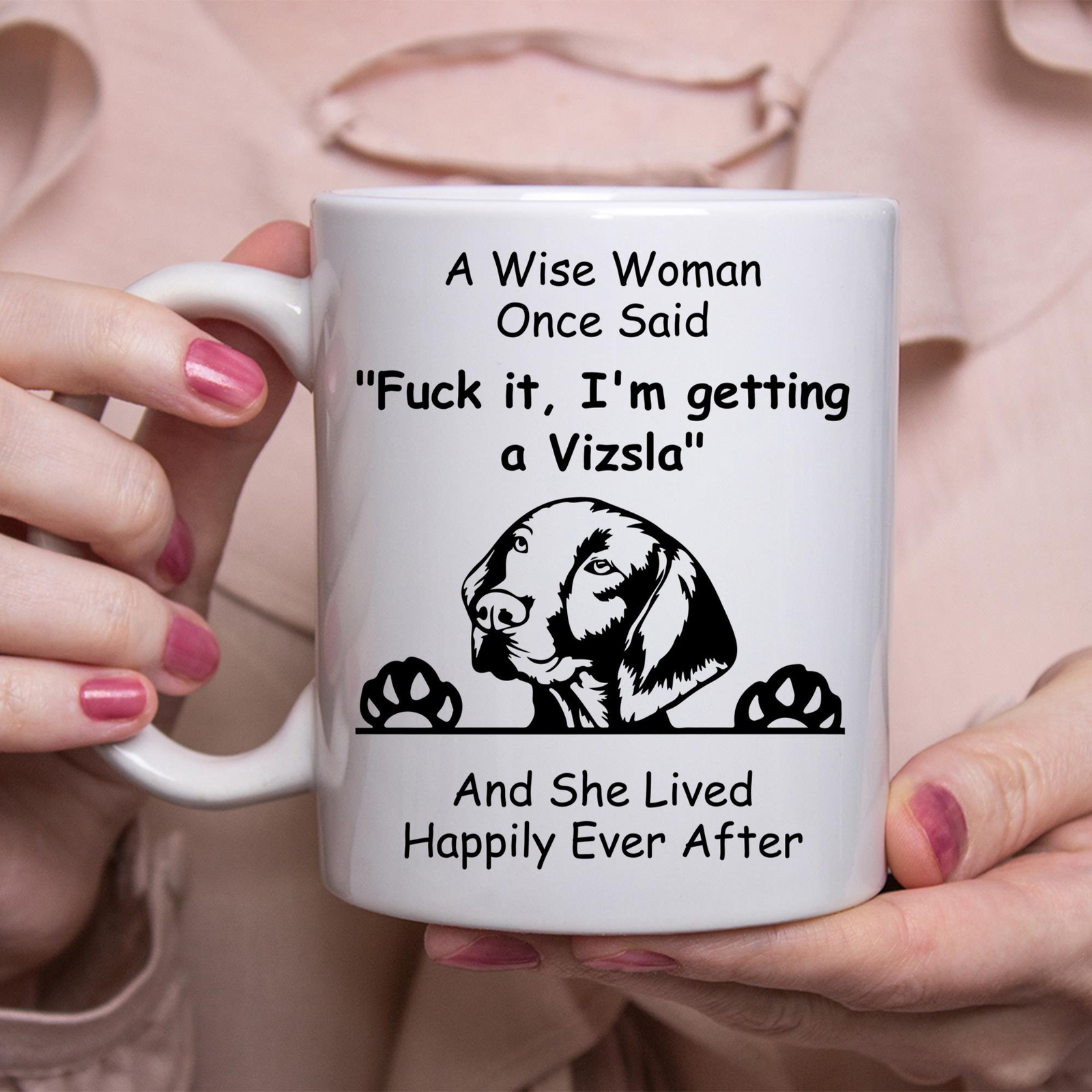 Funny Vizslagift For Women White Coffee Mug Coffee Cup