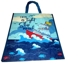 NAUTICAL/COASTAL Reusable Tote Bag 19" X 17" X 7" I RUN A TIGHT SHIP WRECK