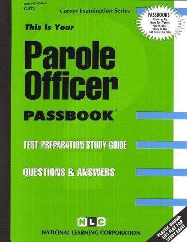 Career Examination Ser.: Parole Officer : Passbooks Study Guide by National Learning Corporation ...