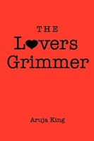 Aruja King | The Lovers Grimmer | Taschenbuch | Englisch (2011) | Xlibris