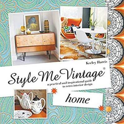 Style Me Vintage: Home Hardcover Keeley Harris