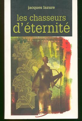 Les Chasseurs D'eternité /Lazure