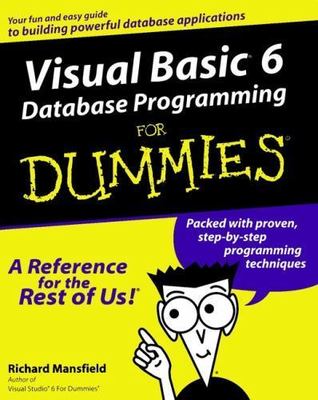 Visual Basic 6 Database Programming for Dummies by Mansfield, Richard