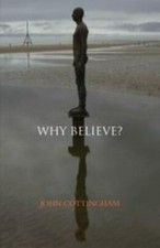 Why Believe? by Cottingham, John