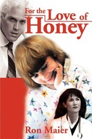 Ron Maier | For The Love Of Honey | Taschenbuch | Englisch (2001) | iUniverse