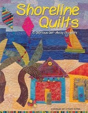 Shoreline Quilts: 15 Glorious Get-Away Projects by